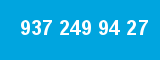 937 249 94 27